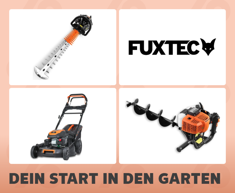 FUXTEC: Dein Start in den Garten. Jetzt entdecken