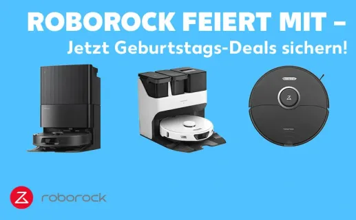 Roborock - Roborock feiert mit - jetzt Geburtstags-Deals sichern - Jetzt entdecken 