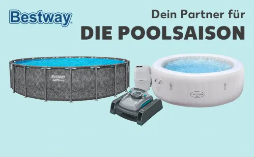 Dein Partner für die Poolsaison. Bestway. Jetzt entdecken