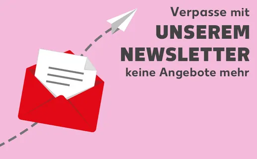 Verpasse mit unserem Newsletter keine Angebote mehr. Jetzt anmelden.