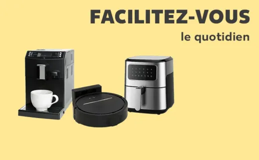 Facilitez-vous le quotidien. Découvrez maintenant