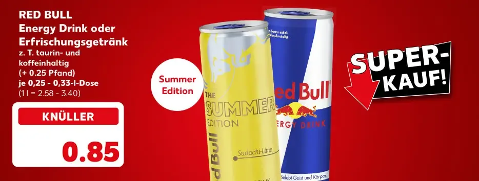 Schriftzug: Superkauf!; Red Bull Energy Drink oder Erfrischungsgetränk, versch. Sorten, zum Teil taurin- und koffeinhaltig, (+ 0.25 Pfand), je 0,25 - 0,33-l-Dose für 0.85 Euro (1 l = 2.58 - 3.40); Störer: Summer Edition
