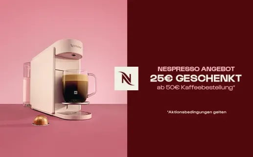 Nespresso Angebot 25€ geschenkt ab 50€ Kaffeebestellung. Jetzt entdecken
