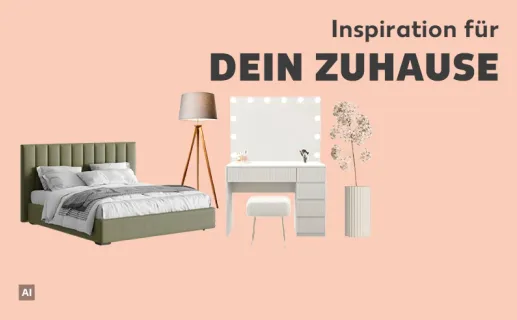 Inspiration für dein Zuhause. Jetzt entdecken