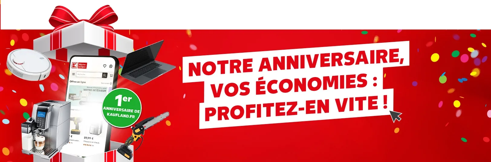 Notre anniversaire, vos économies : profitez-en vite ! 1er anniversaire de Kaufland.fr. À vous les bons plans