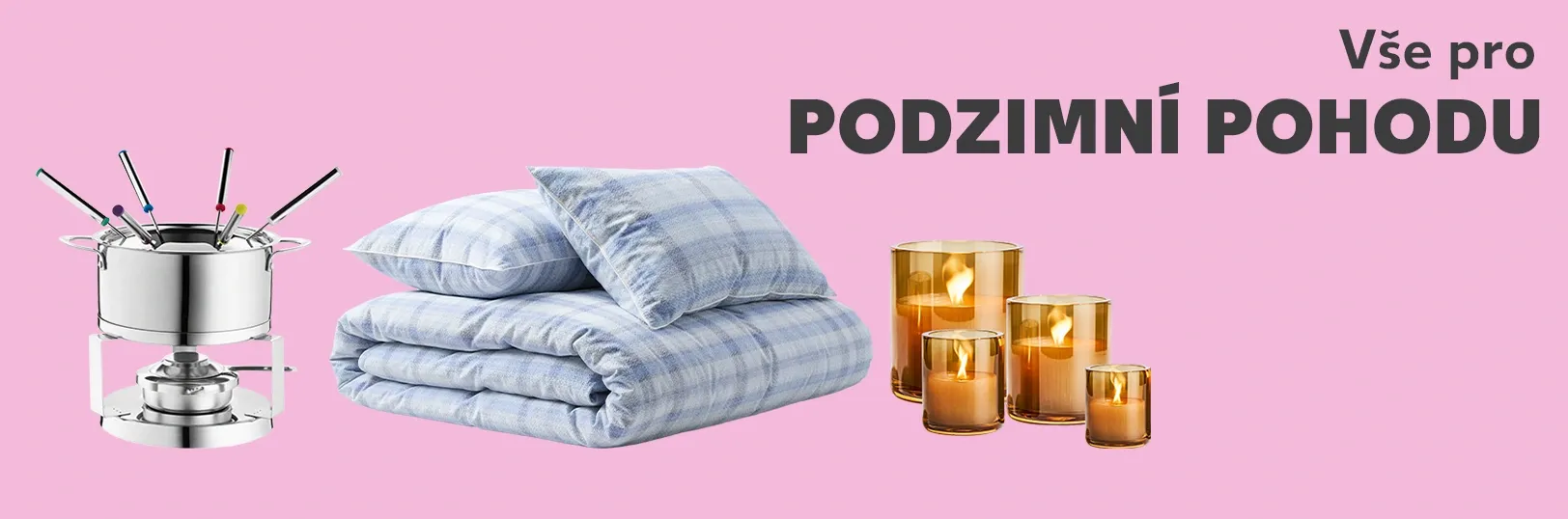 Vše pro podzimní pohodu. Objevte nabídky