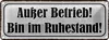 Blechschild Spruch 27x10cm Außer Betrieb bin im Ruhestand Produktbild-Vorschau 1