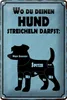 Blechschild Spruch 20x30cm wo du deinen Hund streicheln Produktbild-Vorschau 2