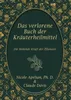 Das verlorene Buch der Kräuterheilmittel: Die heilende Produktbild-Vorschau 1