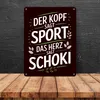 Der Kopf sagt Sport das Herz sagt Schoki Metallschild XL in Produktbild-Vorschau 4