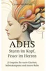 ADHS - Sturm im Kopf, Feuer im Herzen Voir les images du produit 2