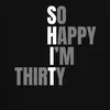 30 Geburtstag Spruch So Happy Im Thirty lustig Geschenk Produktbild-Vorschau 3