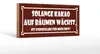 Holzschild Spruch 27x10cm solange Kakao auf Bäumen wächst Produktbild-Vorschau 1