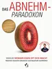 Das Abnehm-Paradoxon - Warum weniger essen, oft dick macht Produktbild-Vorschau 1
