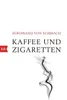 Kaffee und Zigaretten Voir les images du produit 3