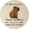 Sei immer du Selbst - ausser du kannst ein Capybara sein Produktbild-Vorschau 1