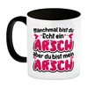 Manchmal bist du echt ein Arsch Kaffeebecher in Schwarz Produktbild-Vorschau 2