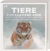 Wissen für clevere Kids. Tiere für clevere Kids Produktbild-Vorschau 3