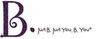 A large stylized letter 'B' with a swirl and a dot, followed by the text 'Just B. Just You. B. You®'. Podgląd zdjęcia produktu