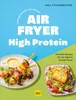 Lieblingsrezepte aus deinem Airfryer - High Protein Produktbild-Vorschau 1