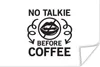 MuchoWow® Poster Vor dem Kaffee kein Ton - Zitate - Kaffee Produktbild-Vorschau 1