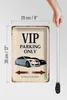 Blechschild Spruch 20x30cm VIP Parking only all others will Produktbild-Vorschau 6