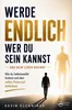 Werde endlich, wer du sein kannst - und dein Leben beginnt: Produktbild-Vorschau 1