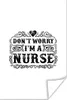 MuchoWow® Poster Zitat "Don't worry I'm a nurse" auf weißem Produktbild-Vorschau 1