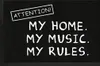 Sprüche Fußmatte  Attention! My home. My music. My rules. Produktbild-Vorschau 1