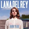 Lana Del Rey: Born To Die Productafbeelding-voorbeeld 1