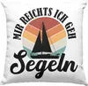 Trendation - Mir Reichts Ich Geh Segeln Deko-Kissen mit Produktbild-Vorschau 1