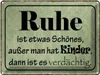 vianmo Blechschild 30x40 cm Ruhe ist etwas schönes außer Produktbild-Vorschau 1