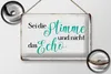 Blechschild Spruch 30x20cm sei die Stimme nicht das Echo Produktbild-Vorschau 3