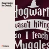 Hogwarts wasn't hiring so I teach Muggles instead Harry Produktbild-Vorschau 4