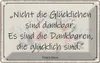 vianmo Blechschild 12x18 cm nicht glückliche sind dankbar Produktbild-Vorschau 1