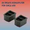 2er Set Ersatz Kohlefilter für Orca 600 Produktbild-Vorschau 2