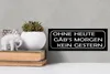 Holzschild Spruch 27x10cm ohne heute Morgen kein Gestern Produktbild-Vorschau 5