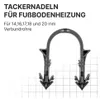 Tackernadeln, Heizrohrhalter für Fußbodenheizung, Anzahl Produktbild-Vorschau 2