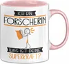 Forscherin Geschenk Tasse Ich Bin Forscherin Was Ist Deine Produktbild-Vorschau 1