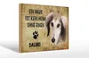 Holzschild Spruch 30x20cm Saluki Hund ohne kein Heim Produktbild-Vorschau 1