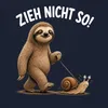 Zieh nicht so Faultier Schnecke lustig Geschenk Geburtstag Produktbild-Vorschau 3