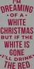 Dreaming of a white christmas Spruch - Weihnachten Produktbild-Vorschau 3