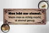Holzschild Spruch 27x10cm man lebt nur einmal genug Produktbild-Vorschau 3