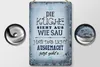 Blechschild Die Küche sieht aus wie Sau! 30 x 20 cm, Produktbild-Vorschau 3