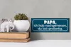 Holzschild Spruch 27x10cm Papa nachgemessen du großartig Produktbild-Vorschau 5