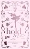 Detailansicht: Hold Me - New England School of Ballet: Special Edition (Hardcover) Produktbild-Vorschau