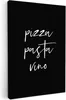 MuchoWow® - Leinwandbilder - Zitat - Pizza, Pasta, Vino - Produktbild-Vorschau 1