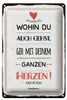 Blechschild Gehe mit deinem Herzen, 30 x 20 cm, Produktbild-Vorschau 1