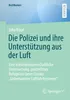 Die Polizei und ihre Unterstützung aus der Luft Produktbild-Vorschau 1