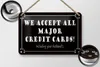 Blechschild Spruch 18x12cm we accept all major credit cards Produktbild-Vorschau 2